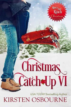 [River's End Ranch 60] • Christmas Catch-Up VI